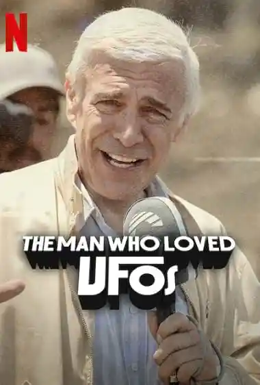 The Man Who Loved UFOs (2024) Poster